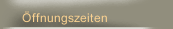 &Ouml;ffnungszeiten